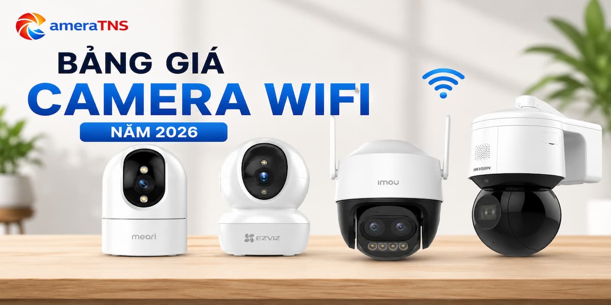 bang-gia-camera-wifi-nam-2026