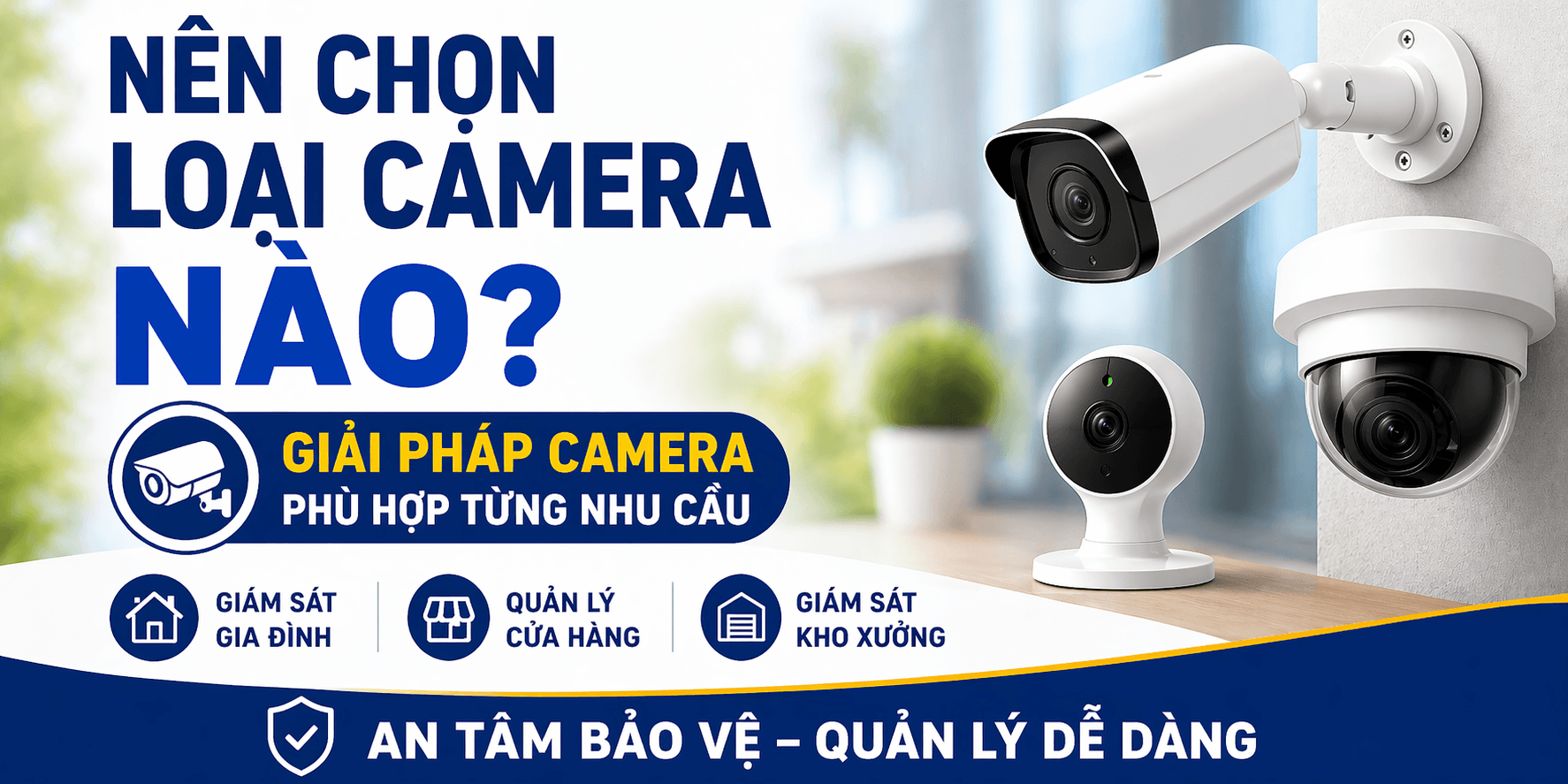 nen-chon-camera-loai-nao-phu-hop