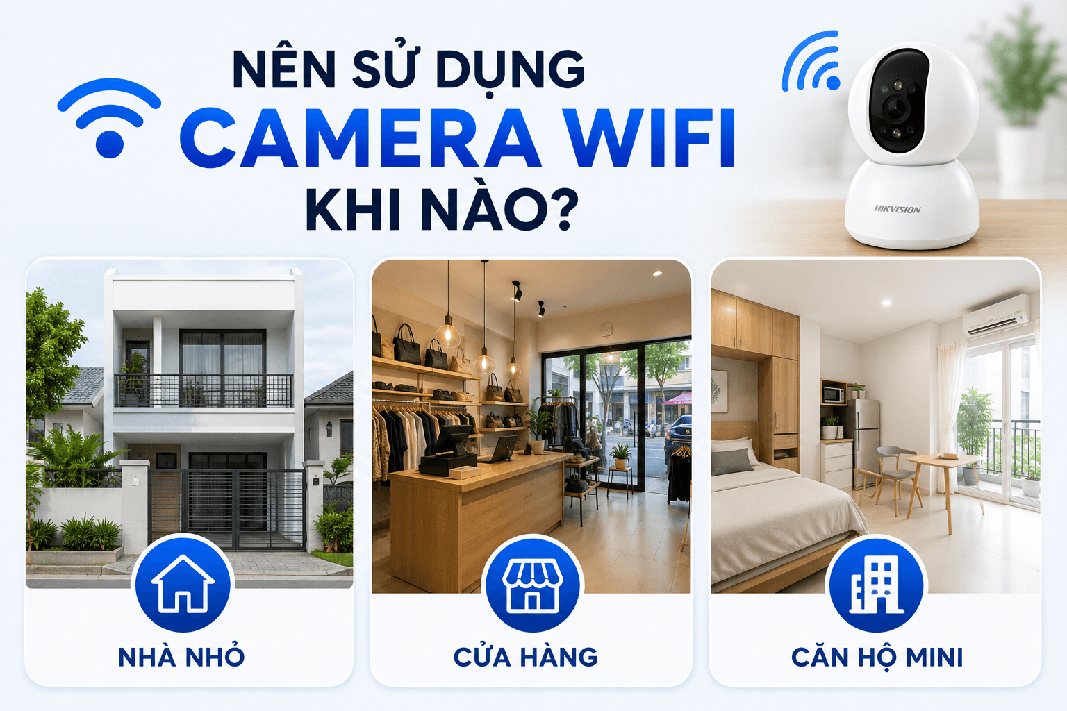 nen-su-dung-camera-wifi-khi-nao