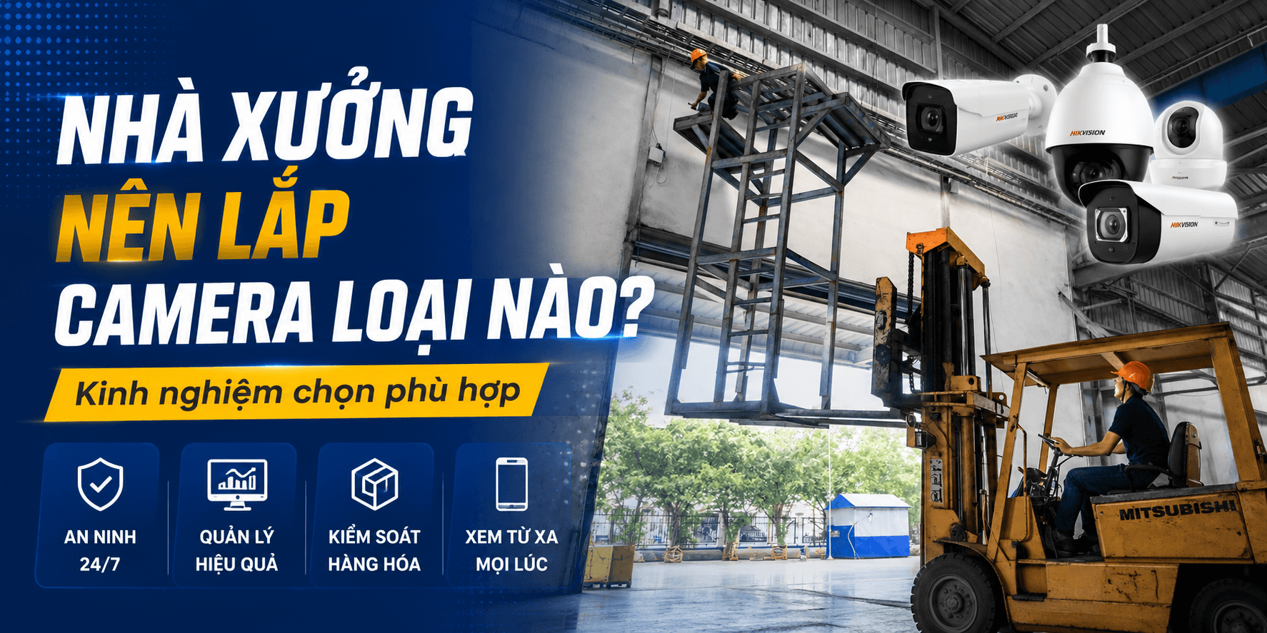 nha-xuong-nen-lap-camera-loai-nao